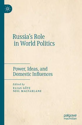 MacFarlane / Götz |  Russia's Role in World Politics | Buch |  Sack Fachmedien