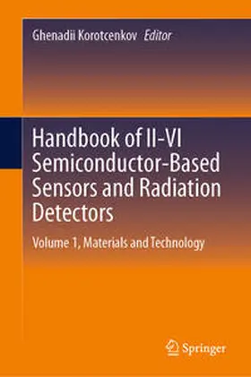 Korotcenkov | Handbook of II-VI Semiconductor-Based Sensors and Radiation Detectors | E-Book | sack.de