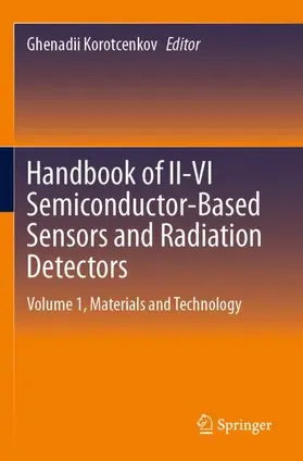 Korotcenkov |  Handbook of II-VI Semiconductor-Based Sensors and Radiation Detectors | Buch |  Sack Fachmedien