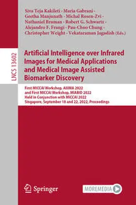 Kakileti / Gabrani / Jagadish |  Artificial Intelligence over Infrared Images for Medical Applications and Medical Image Assisted Biomarker Discovery | eBook | Sack Fachmedien