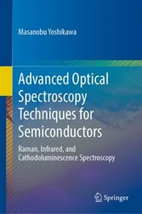 Yoshikawa |  Advanced Optical Spectroscopy Techniques for Semiconductors | eBook | Sack Fachmedien