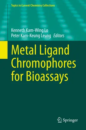 Lo / Leung |  Metal Ligand Chromophores for Bioassays | eBook | Sack Fachmedien