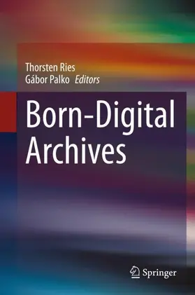 Palko / Ries |  Born-Digital Archives | Buch |  Sack Fachmedien
