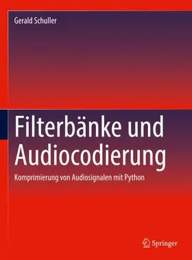 Schuller |  Filterbänke und Audiocodierung | Buch |  Sack Fachmedien