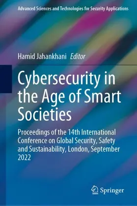 Jahankhani |  Cybersecurity in the Age of Smart Societies | Buch |  Sack Fachmedien