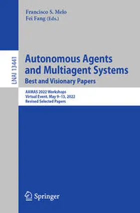 Melo / Fang |  Autonomous Agents and Multiagent Systems. Best and Visionary Papers | eBook | Sack Fachmedien