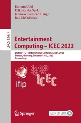 Göbl / McCall / van der Spek |  Entertainment Computing - ICEC 2022 | Buch |  Sack Fachmedien