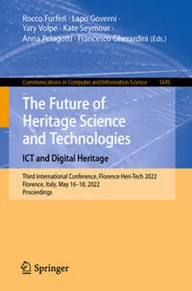 Furferi / Governi / Volpe |  The Future of Heritage Science and Technologies: ICT and Digital Heritage | eBook | Sack Fachmedien
