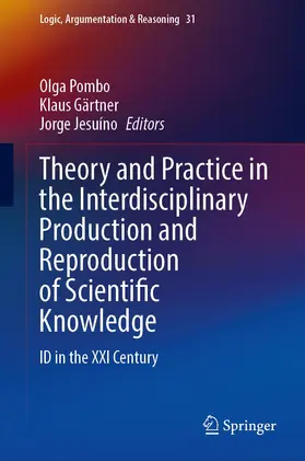 Pombo / Jesuíno / Gärtner |  Theory and Practice in the Interdisciplinary Production and Reproduction of Scientific Knowledge | Buch |  Sack Fachmedien