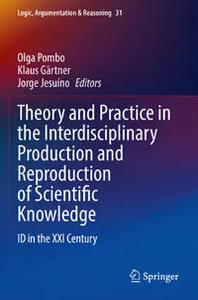 Pombo / Jesuíno / Gärtner |  Theory and Practice in the Interdisciplinary Production and Reproduction of Scientific Knowledge | Buch |  Sack Fachmedien