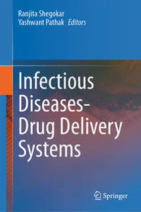 Shegokar / Pathak | Infectious Diseases Drug Delivery Systems | Buch | 978-3-031-20520-0 | www2.sack.de