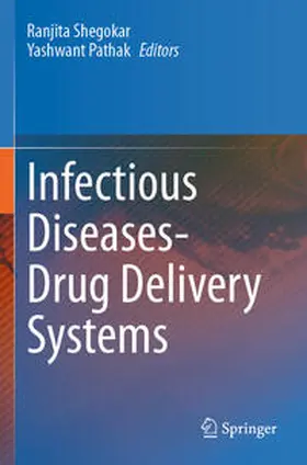 Shegokar / Pathak | Infectious Diseases Drug Delivery Systems | Buch | 978-3-031-20523-1 | www2.sack.de
