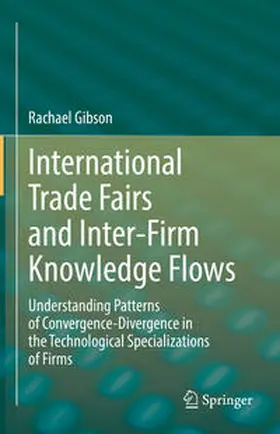 Gibson | International Trade Fairs and Inter-Firm Knowledge Flows | E-Book | sack.de