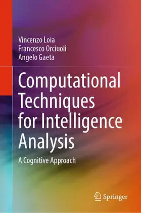 Loia / Orciuoli / Gaeta |  Computational Techniques for Intelligence Analysis | Buch |  Sack Fachmedien