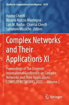 Cherifi / Mantegna / Micciche |  Complex Networks and Their Applications XI | Buch |  Sack Fachmedien