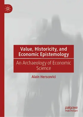 Herscovici |  Value, Historicity, and Economic Epistemology | Buch |  Sack Fachmedien