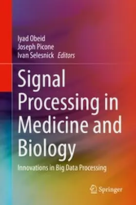 Obeid / Picone / Selesnick |  Signal Processing in Medicine and Biology | eBook | Sack Fachmedien