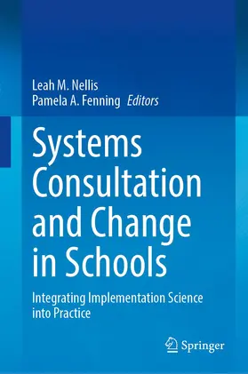 Fenning / Nellis | Systems Consultation and Change in Schools | Buch | 978-3-031-21380-9 | sack.de