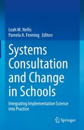 Nellis / Fenning |  Systems Consultation and Change in Schools | eBook | Sack Fachmedien