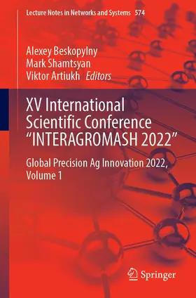 Beskopylny / Artiukh / Shamtsyan |  XV International Scientific Conference "INTERAGROMASH 2022" | Buch |  Sack Fachmedien