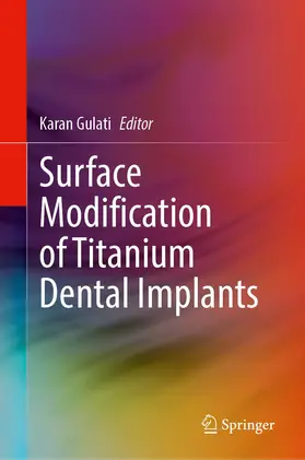 Gulati | Surface Modification of Titanium Dental Implants | Buch | 978-3-031-21564-3 | www2.sack.de