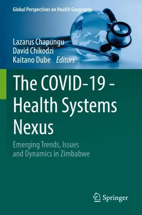 Chapungu / Dube / Chikodzi |  The COVID-19 - Health Systems Nexus | Buch |  Sack Fachmedien