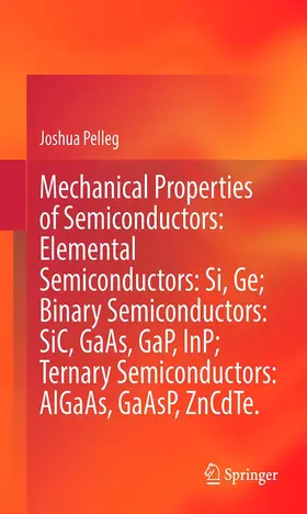 Pelleg |  Mechanical Properties of Semiconductors | Buch |  Sack Fachmedien