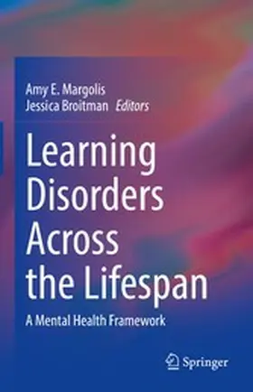 Margolis / Broitman |  Learning Disorders Across the Lifespan | eBook | Sack Fachmedien