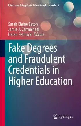 Eaton / Pethrick / Carmichael |  Fake Degrees and Fraudulent Credentials in Higher Education | Buch |  Sack Fachmedien