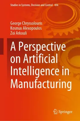 Chryssolouris / Arkouli / Alexopoulos |  A Perspective on Artificial Intelligence in Manufacturing | Buch |  Sack Fachmedien