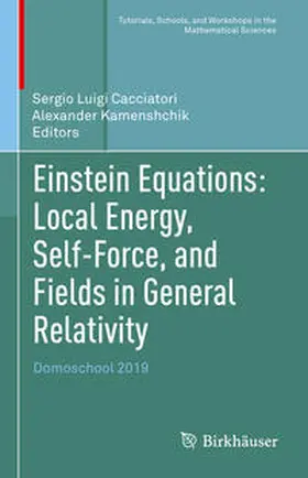 Cacciatori / Kamenshchik |  Einstein Equations: Local Energy, Self-Force, and Fields in General Relativity | eBook | Sack Fachmedien