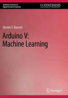 Barrett |  Arduino V: Machine Learning | Buch |  Sack Fachmedien