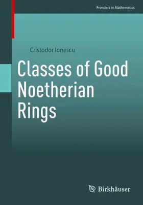 Ionescu |  Classes of Good Noetherian Rings | Buch |  Sack Fachmedien
