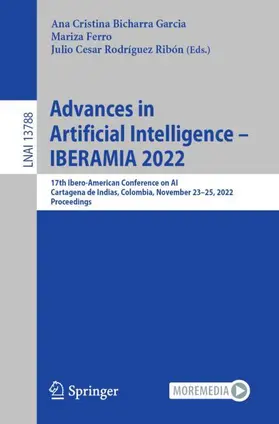 Bicharra Garcia / Rodríguez Ribón / Ferro |  Advances in Artificial Intelligence - IBERAMIA 2022 | Buch |  Sack Fachmedien