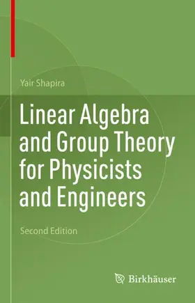 Shapira | Linear Algebra and Group Theory for Physicists and Engineers | Buch | 978-3-031-22421-8 | sack.de