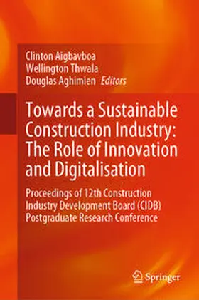 Aigbavboa / Thwala / Aghimien | Towards a Sustainable Construction Industry: The Role of Innovation and Digitalisation | E-Book | sack.de