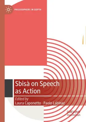 Labinaz / Caponetto |  Sbisà on Speech as Action | Buch |  Sack Fachmedien