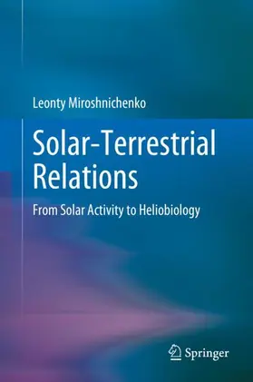 Miroshnichenko | Solar-Terrestrial Relations | Buch | 978-3-031-22547-5 | www2.sack.de