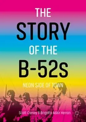 Creney / Herron |  The Story of the B-52s | eBook | Sack Fachmedien