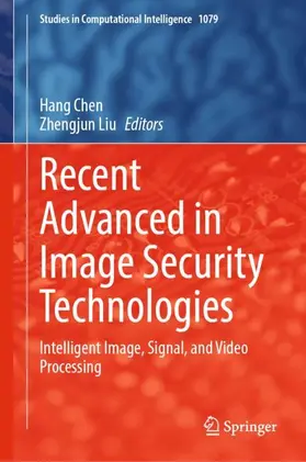 Liu / Chen |  Recent Advanced in Image Security Technologies | Buch |  Sack Fachmedien