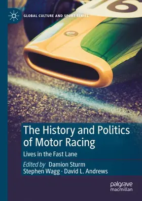 Sturm / Andrews / Wagg |  The History and Politics of Motor Racing | Buch |  Sack Fachmedien