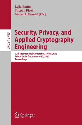 Batina / Picek / Mondal | Security, Privacy, and Applied Cryptography Engineering | Buch | 978-3-031-22828-5 | www2.sack.de