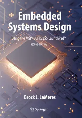 LaMeres |  Embedded Systems Design using the MSP430FR2355 LaunchPad(TM) | Buch |  Sack Fachmedien
