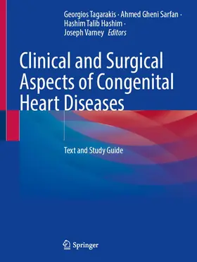 Tagarakis / Varney / Gheni Sarfan |  Clinical and Surgical Aspects of Congenital Heart Diseases | Buch |  Sack Fachmedien