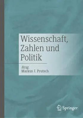 Prutsch |  Wissenschaft, Zahlen und Politik | Buch |  Sack Fachmedien