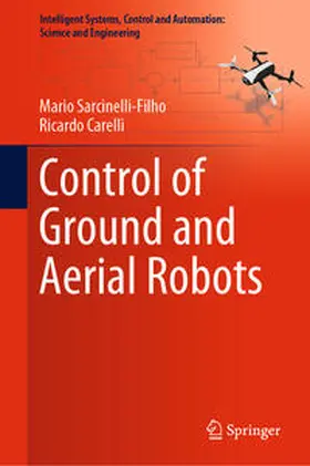 Sarcinelli-Filho / Carelli | Control of Ground and Aerial Robots | E-Book | sack.de