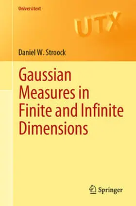 Stroock |  Gaussian Measures in Finite and Infinite Dimensions | eBook | Sack Fachmedien