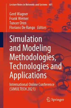 Wagner / Werner / Oren |  Simulation and Modeling Methodologies, Technologies and Applications | Buch |  Sack Fachmedien