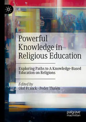 Franck / Thalén |  Powerful Knowledge in Religious Education | Buch |  Sack Fachmedien