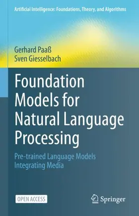 Giesselbach / Paaß |  Foundation Models for Natural Language Processing | Buch |  Sack Fachmedien
